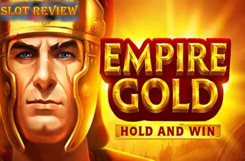 Empire Gold Hold and Win Slot Review